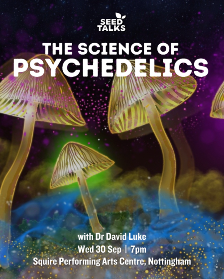 Seed Talks - The Science of Psychedelics with Dr David Luke